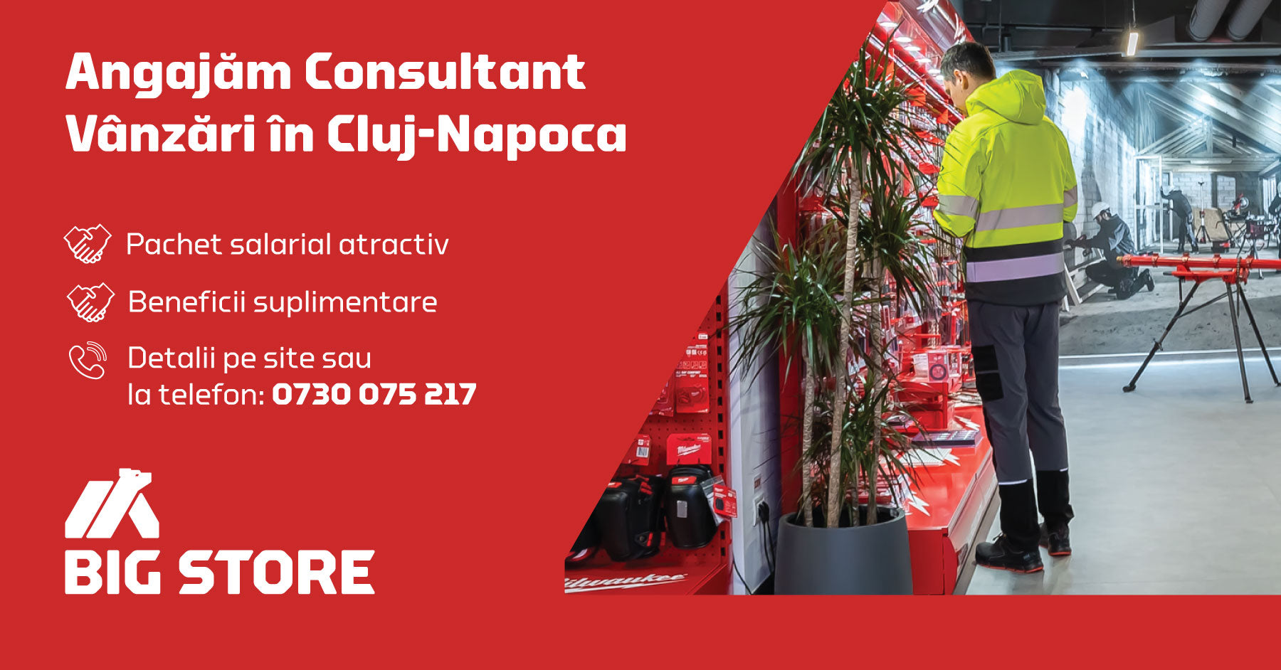 Angajăm Consultant Vânzări – Scule și Utilaje Profesionale BIG STORE Cluj