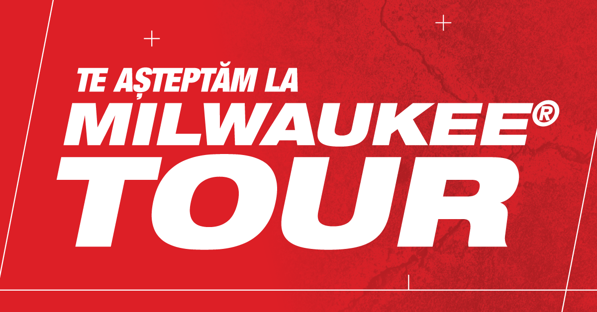Milwaukee Tour @ Bistrița [16 Iunie 2022] - Demonstrații, Reduceri și Cadouri Milwaukee
